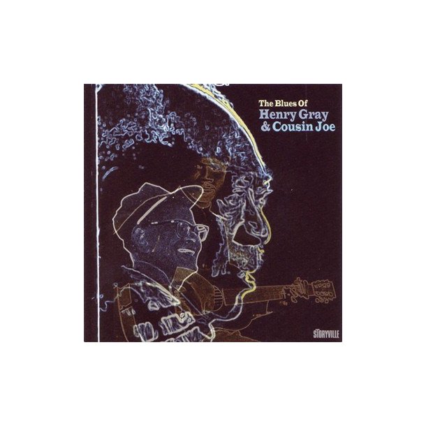 Henry Gray/Cousin Joe: The Blues Of
