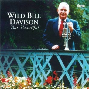 'Wild' Bill Davison: But Beautiful