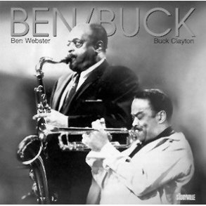 Ben Webster/Buck Clayton: Ben & Buck