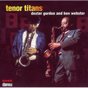 Dexter Gordon/Ben Webster: Tenor Titans