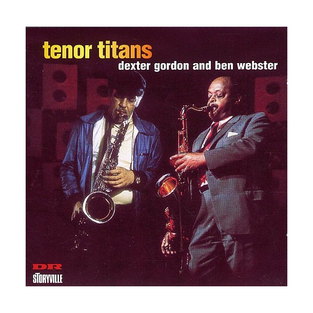Dexter Gordon/Ben Webster: Tenor Titans - Jazz - Stepnote Aps