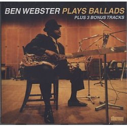 Ben Webster: Plays Ballads