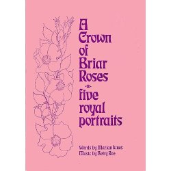 Betty Roe: A Crown of Briar Roses (Score)
