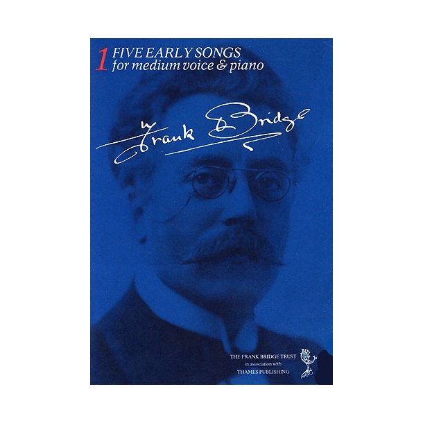 Frank Bridge: Five Early Songs (Medium Voice/Piano)