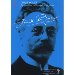 Frank Bridge: Three Songs