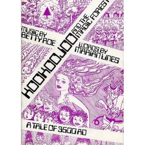 Betty Roe: Kookoojoo And The Magic Forest (Libretto)