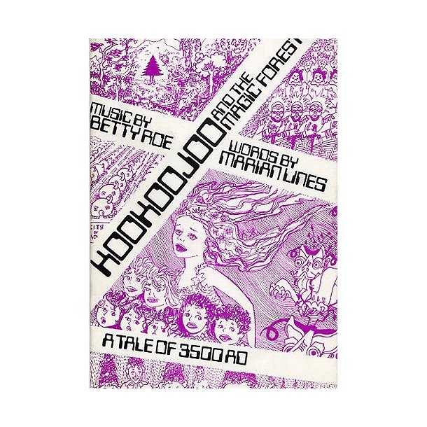 Betty Roe: Kookoojoo And The Magic Forest (Libretto)