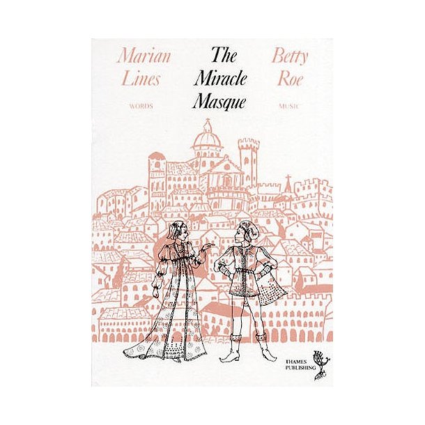 Betty Roe: The Miracle Masque - Script