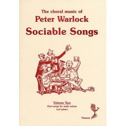 The Choral Music Of Peter Warlock - Volume 2 Sociable Songs