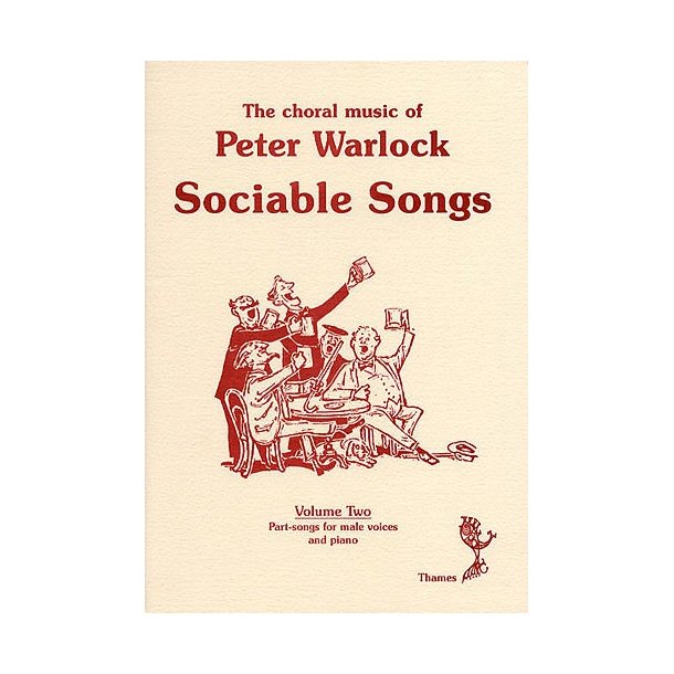 The Choral Music Of Peter Warlock - Volume 2 Sociable Songs
