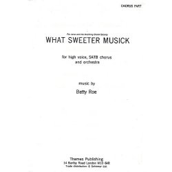 Betty Roe: What Sweeter Musick (Chorus Part)