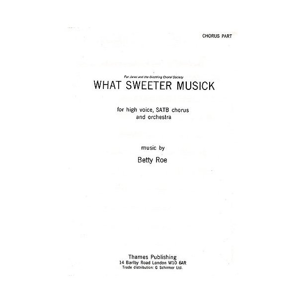 Betty Roe: What Sweeter Musick (Chorus Part)
