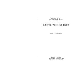 Arnold Bax: Selected Works For Piano