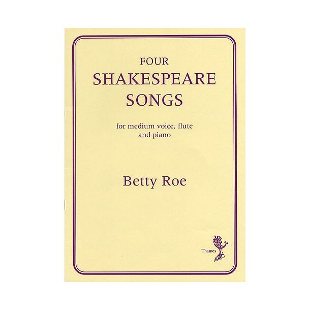 Betty Roe: Four Shakespeare Songs