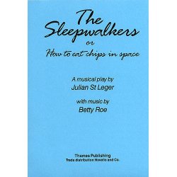 Betty Roe: The Sleepwalkers Or 'How To Eat Chips In Space'