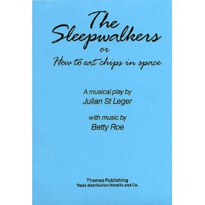 Betty Roe: The Sleepwalkers Or 'How To Eat Chips In Space'
