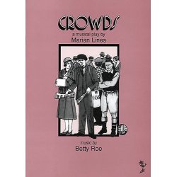 Betty Roe: Crowds (Libretto)