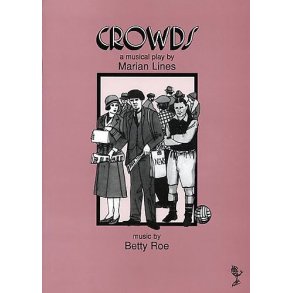 Betty Roe: Crowds (Libretto)