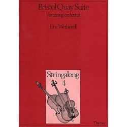 Eric Wetherell: Bristol Quay Suite for String Orchestra