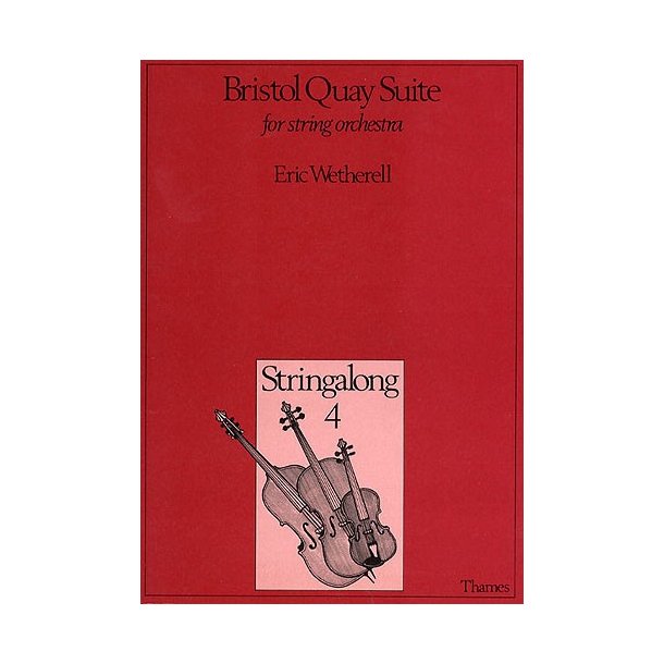 Eric Wetherell: Bristol Quay Suite for String Orchestra