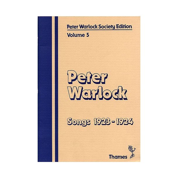 Peter Warlock Society Edition Volume 5: Songs 1923-1924