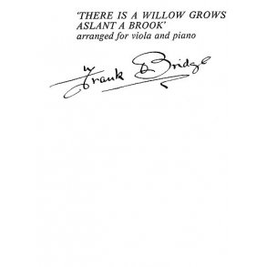 Frank Bridge: There Is A Willow Grows Aslant A Brook