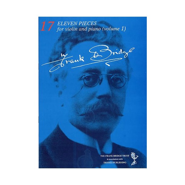Frank Bridge: Eleven Pieces For Violin And Piano - Volume 1