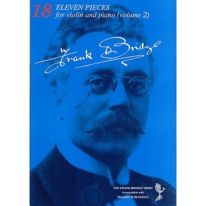 Frank Bridge: Eleven Pieces Volume 2