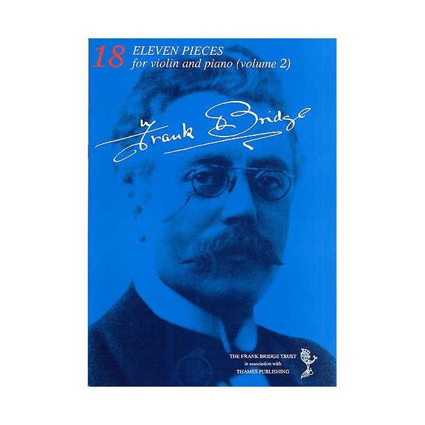 Frank Bridge: Eleven Pieces Volume 2