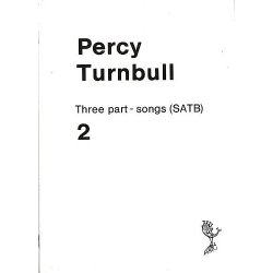 Percy Turnbull: Three Part-Songs (SATB) Vol. 2