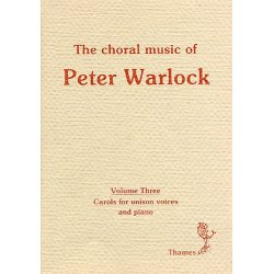 The Choral Music Of Peter Warlock - Volume 3