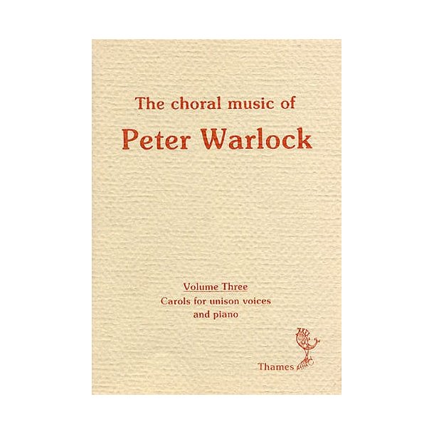 The Choral Music Of Peter Warlock - Volume 3