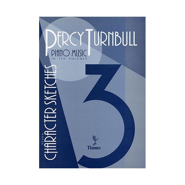 Percy Turnbull: Piano Music Volume 3 - Seven Character Pieces