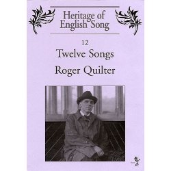 Roger Quilter: Twelve Songs