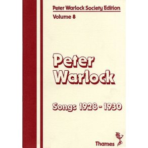 Peter warlock Society Edition Volume 8 - Songs 1928-1930