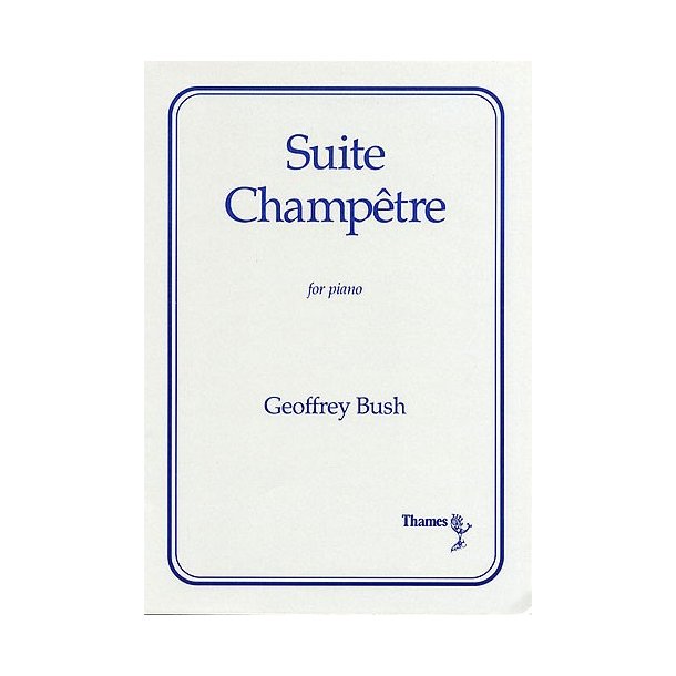 Geoffrey Bush: Suite Champetre