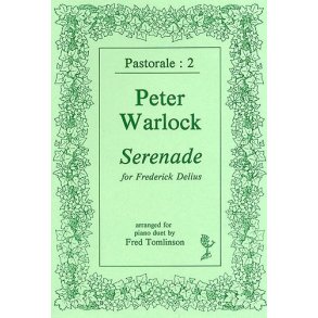 Peter Warlock: Serenade For Frederick Delius
