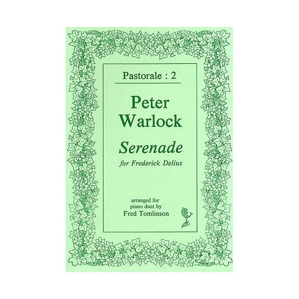 Peter Warlock: Serenade For Frederick Delius