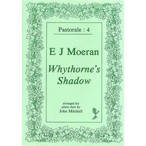 Pastorale  4 - Ernest John Moeran: Whythorne's Shadow