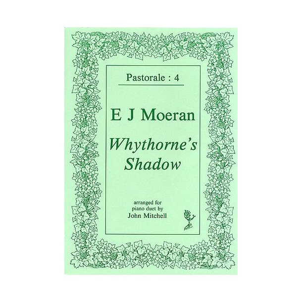 Pastorale  4 - Ernest John Moeran: Whythorne's Shadow