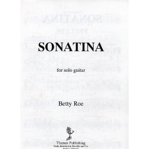 Betty Roe: Sonatina For Solo Guitar