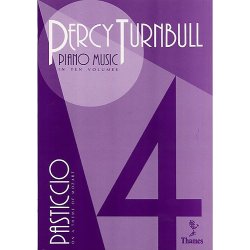 Percy Turnbull: Piano Music Volume 4 Pasticcio On A Theme Of Mozart