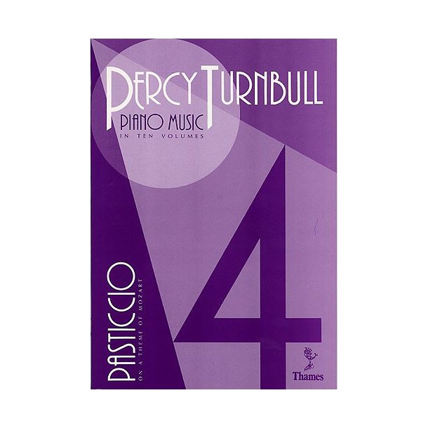 Percy Turnbull: Piano Music Volume 4 Pasticcio On A Theme Of Mozart