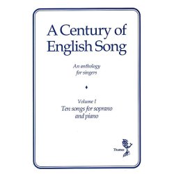 A Century Of English Song - Volume I