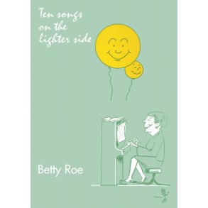 Betty Roe: Ten Songs On The Lighter Side (Medium Voice)