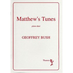 Geoffrey Bush: Matthew's Tunes