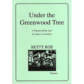 Betty Roe: Under The Greenwood Tree