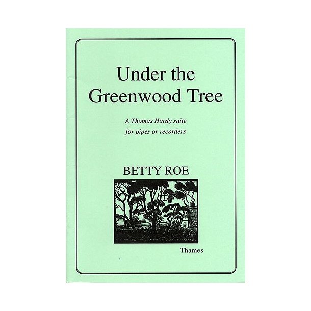 Betty Roe: Under The Greenwood Tree