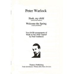 Peter Warlock: Hush My Child / Welcome The Spring
