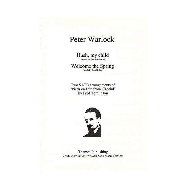 Peter Warlock: Hush My Child / Welcome The Spring